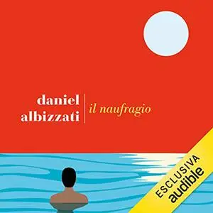 «Il naufragio» by Daniel Albizzati