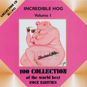 Incredible Hog - Volume I (1973) [Reissue 2001]