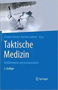 Taktische Medizin: Notfallmedizin und Einsatzmedizin (Repost)