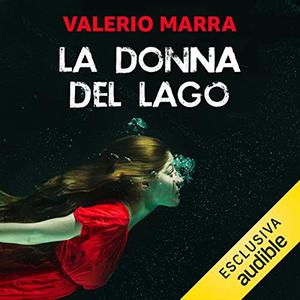«La donna del lago» by Valerio Marra