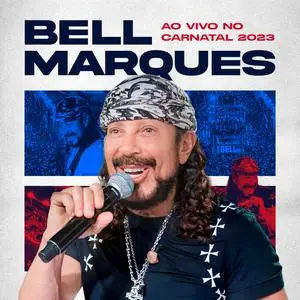 Bell Marques - Bell Marques Ao Vivo no Carnatal 2023 (2024) [Official Digital Download]