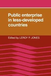Public Enterprise in Less Developed Countries (repost)