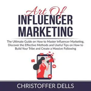 «Art of Influencer Marketing» by Christoffer Dells