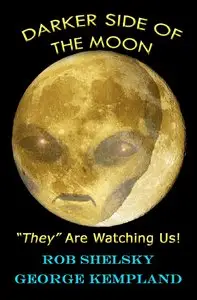 DARKER SIDE OF THE MOON "They" Are Watching Us! (Repost)