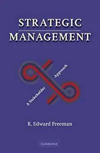 Strategic Management: A Stakeholder Approach