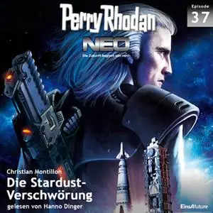 «Perry Rhodan, Neo - Episode 37: Die Stardust-Verschwörung» by Christian Montillon