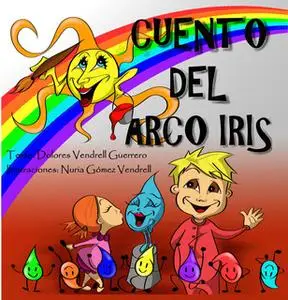 «Cuento del arco iris» by Dolores Vendrell Guerrero