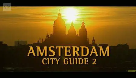 Pilot Productions - Globe Trekker: Amsterdam City Guide 2 (2010)
