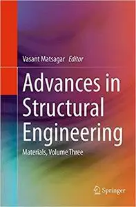 Advances in Structural Engineering: Materials, Volume Three