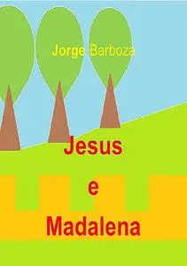 «Jesus E Madalena» by Jorge Barboza