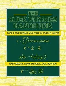 The Rock Physics Handbook: Tools for Seismic Analysis of Porous Media