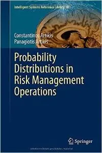 Probability Distributions in Risk Management Operations