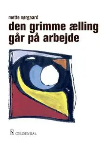 «Den grimme ælling går på arbejde» by Mette Nørgaard