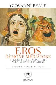 Giovanni Reale - Eros dèmone mediatore