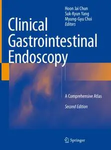 Clinical Gastrointestinal Endoscopy: A Comprehensive Atlas, Second Edition (Repost)
