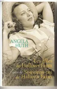 Angela Huth, "Les filles de Hallows Farm - Souviens-toi de Hallows Farm"