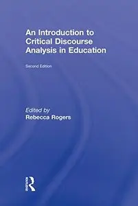 An Introduction to Critical Discourse Analysis in Education (Repost)