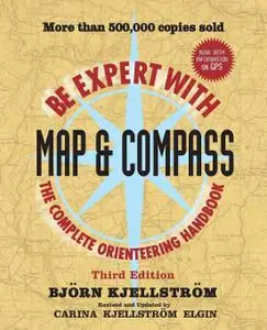 Be Expert with Map and Compass, 3rd Edition