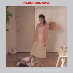 Ben Babbitt - Paris Window (Original Score) (2019)