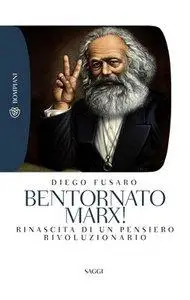 Bentornato Marx! Rinascita di un pensiero rivoluzionario [Repost]