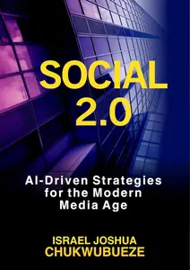 Social 2.0: AI-Driven Strategies for the Modern Media Age