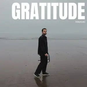 Mahuki - Gratitude (2024) [Official Digital Download]