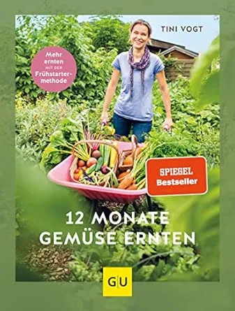 12 Monate Gemüse ernten: Mehr ernten mit der Frühstarter-Methode