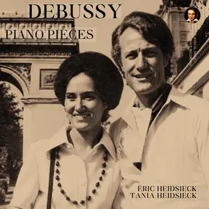 Éric Heidsieck & Tania Heidsieck - Debussy: Piano Pieces (Remastered) (1999/2026) [Official Digital Download 24/96]