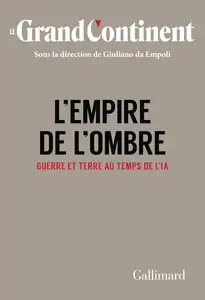 L'Empire de l'ombre : Guerre et terre au temps de l'IA - Giuliano da Empoli