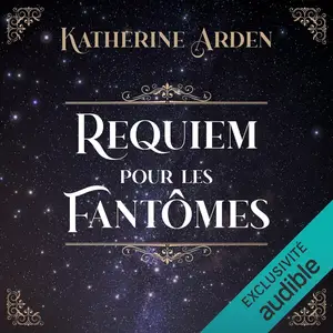 Katherine Arden, "Requiem pour les fantômes"
