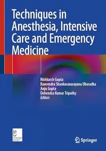 Techniques in Anesthesia, Intensive Care and Emergency Medicine