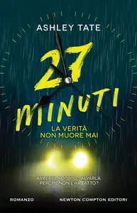 27 minuti. La verità non muore mai - Ashley Tate