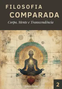 Corpo, Mente e Transcendência (Portuguese Edition)