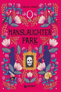 Tirzah Price - Manslaughter park