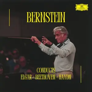 Leonard Bernstein - Bernstein conducts Elgar - Beethoven - Haydn (2025)