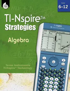 TI-Nspire Strategies: Algebra Grades 612