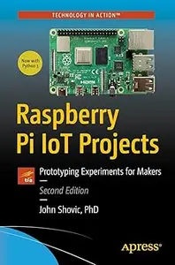 Raspberry Pi IoT Projects: Prototyping Experiments for Makers Ed 2