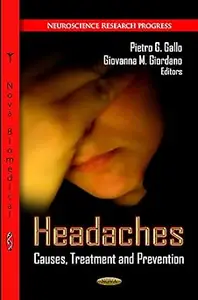 Headaches: Causes, Treatment and Prevention