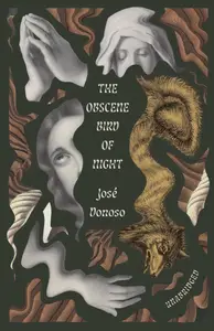 The Obscene Bird of Night (Unabridged, Centennial Edition)