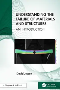 Understanding the Failure of Materials and Structures: An Introduction