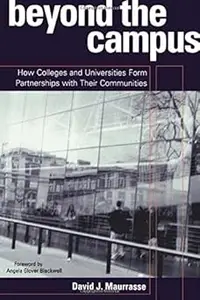 Beyond the Campus: How Colleges and Universities Form Partnerships with their Communities