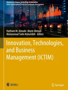 Innovation, Technologies, and Business Management (ICTIM) (Advances in Science, Technology & Innovation)