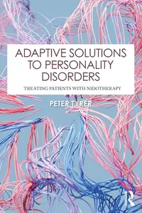 Adaptive Solutions to Personality Disorders: Treating Patients with Nidotherapy