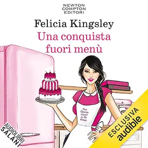 «Una conquista fuori menù» by Felicia Kingsley