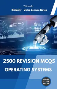 2500 Revision MCQs on Operating Systems