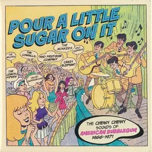 VA - Pour A Little Sugar On It (The Chewy Chewy Sounds Of American Bubblegum 1966-1971) (2024)