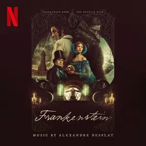Alexandre Desplat - Frankenstein Soundtrack (2025)