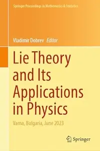 Lie Theory and Its Applications in Physics