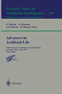 Advances in Artificial Life: Third European Conference on Artificial Life Granada, Spain, June 4–6, 1995 Proceedings