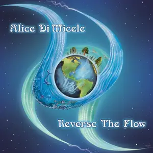 Alice Di Micele - Reverse the Flow (2025) [Official Digital Download 24/96]